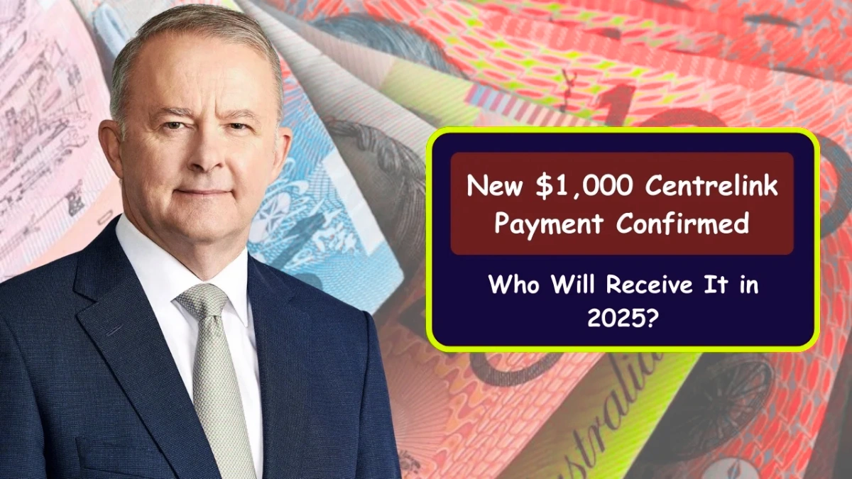 New $1,000 Centrelink Payment Confirmed